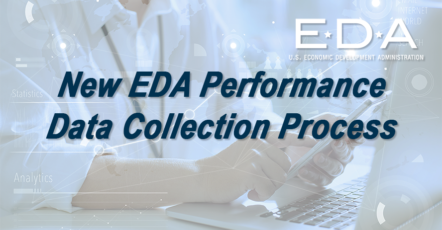 EDA launches a new, web-based process to gather performance data for all non-infrastructure projects