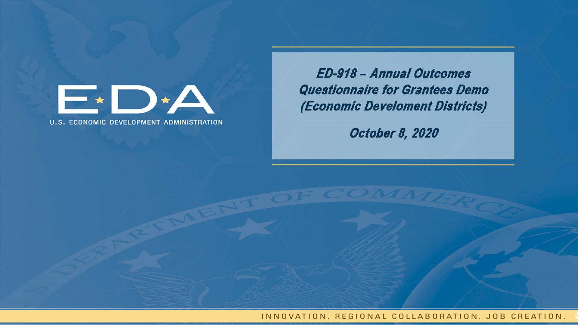 ED-918 – Annual Outcomes Questionnaire for Grantees Demo (Economic Development Districts)