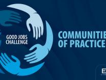 Good Jobs Challenge and Communities of Practice